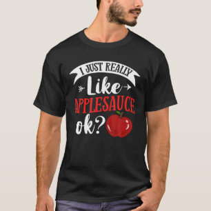 Applesauce Apple Sauce Cake Recipe Dessert Unzoet T-shirt