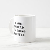 Apporte-moi du café drôle Mug (Devant gauche)