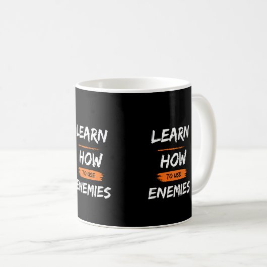Apprenez À Utiliser Vos Ennemis Mug (Devant droit)