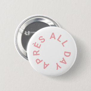Après All Day Icy Roze Vrijgezellenfeest Ronde Button 5,7 Cm