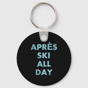 Après Ski De Hela Dag - Skiën En Snowboarden Berg Sleutelhanger