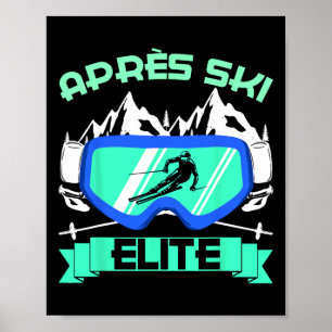 Apres Ski Elite Skiën Snowboarden Ski Bunny Ski Poster