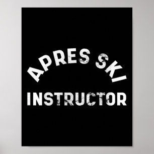 Apres Ski-instructeur Funny Drunk Feest Skiën Snee Poster