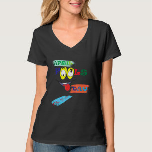 April Fools Dag Grappig Grap Prank Feestkostuum T-shirt