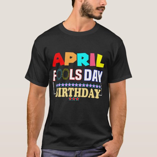 April fools day Funny Gift T-shirt (Voorkant)