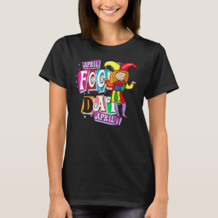 April Fools Day Pranks Kit 1 april Jokes Kinder A T-shirt