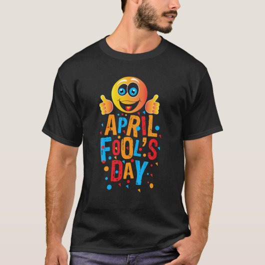 April Fools Day Smiley Face, April 1St Joke Pranks T-shirt (Voorkant)