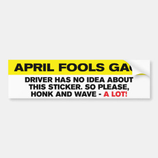 April Fool's Gag Bumpersticker
