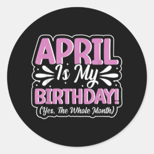 April is mijn verjaardag ja de hele maand voor man ronde sticker