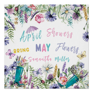 April Showers brengen May Flowers Perfect Poster