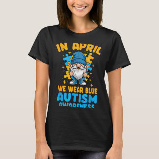April wear blue autism acceptance gnome puzzle  t-shirt