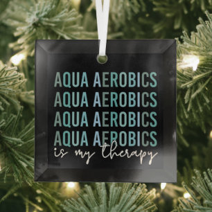Aqua Aerobics is mijn 'Therapy Water Aerobics gift Glas Ornament