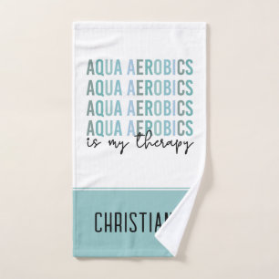 Aqua Aerobics is mijn 'Therapy Water Aerobics gift Handdoek