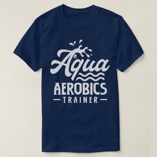 Aqua Aerobics Trainer Instructor Hobby Water T-shirt (Design voorkant)