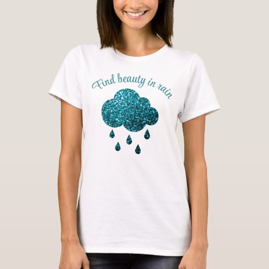 Aqua Blue glitter sparkles Rain Cloud quote T-shirt (Voorkant)