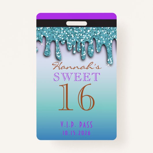 Aqua Teal Glitter Druipende Drip Sweet Sixteen VIP Badge (Voorkant)