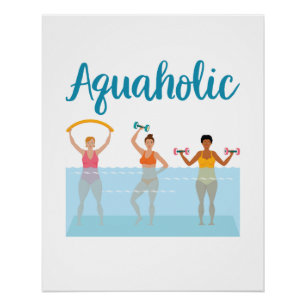Aquaholic Water Aerobics Waterobics Vrouwen Perfect Poster