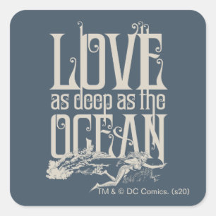 Aquaman & Mera - liefde even diep als de oceaan Vierkante Sticker