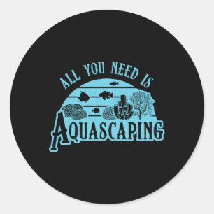 Aquarist alles wat je nodig hebt is Aquascapvis Aq Ronde Sticker
