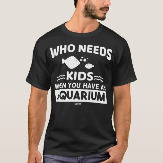Aquarist aquarium fish gezegde t-shirt