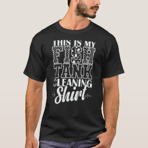 Aquarium Dit is mijn T-shirt voor het reinigen van