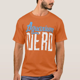 Aquarium Nerd 2 T-shirt