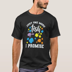 Aquarium Nog Eén Vis Meer Ik Beloof Het T-shirt