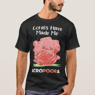 Aquarium Saltwater Corals Acropora Reef Natuur Mai T-shirt