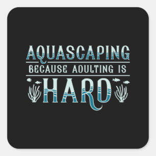 Aquarium-verrijking is moeilijk aquascapsulevalist vierkante sticker