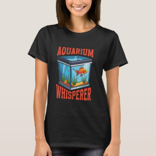Aquariumfluisteraar Aquascaping Vissen Visverzorge T-shirt