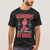 Aquarius Zodiac Aquarius We zijn Dinkers niet Doer T-shirt (Voorkant)