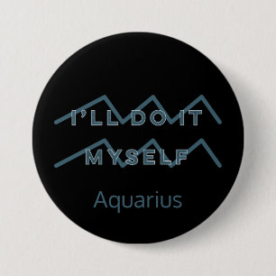 Aquarius Zodiac Sign Fun Quote Blue Text Birthday Ronde Button 7,6 Cm