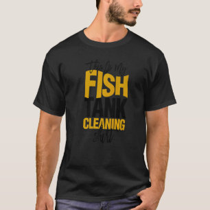 Aquascaping Aquarist Dit Is Het Schoonmaken Van Mi T-shirt