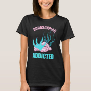 Aquascaping Verslaafde Vis Aquarium Planten Rotsen T-shirt