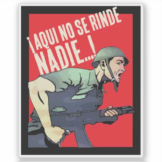 AQUI NO SERINDE NADIE! STICKER (Voorkant)