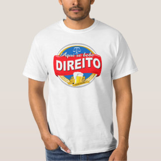 Aqui Se Bebe Direito T-shirt