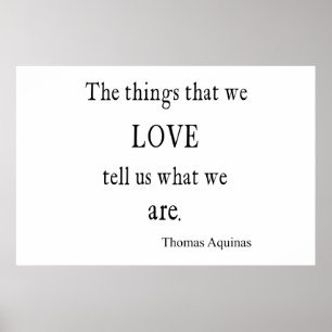  Aquinas Love Inspirerend Quote / Quottes Poster