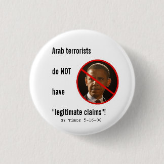 Arabische terroristen hebben GEEN legitieme aanspr Ronde Button 3,2 Cm