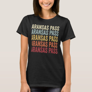 Aransas Pass Texas Aransas Pass TX Retro T T-shirt