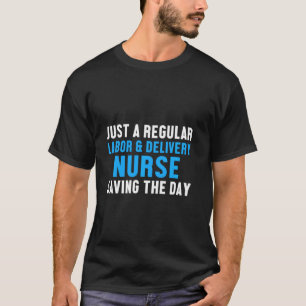 Arbeid en Levering Verpleegkundige Opslaan L&D Ver T-shirt