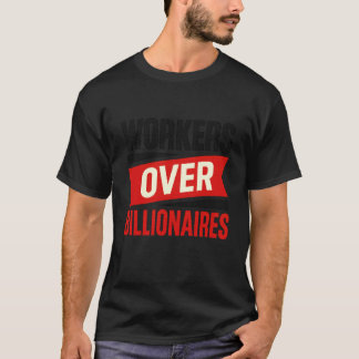 Arbeiders Boven Miljardairs Duidelijk Voor Arbeids T-shirt