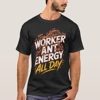 Arbeidersmier Energie Alle Dag Mier T-shirt