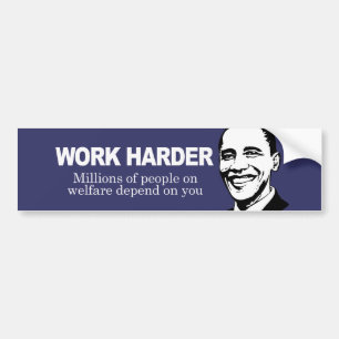 ARBEIDSHARDER - Miljoenen mensen die van de welvaa Bumpersticker