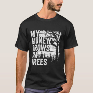 Arborist s Tree Climber Mijn geld groeit aan bomen T-shirt