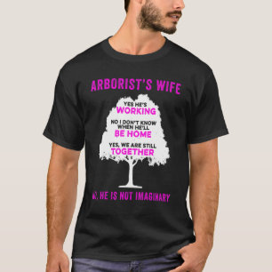 Arborist Wife Tree chirurg Arboriculturus T-shirt