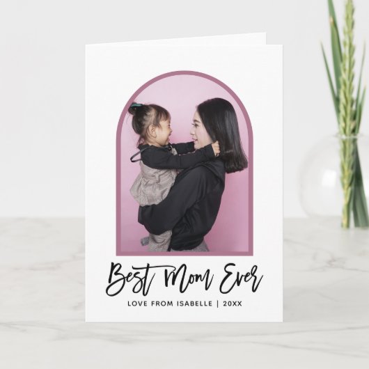 Arch Best Mom Ever Script Photo carte mère jour (Devant)