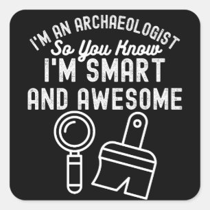 Archeologie Gezegde, Funny Archaeology2 Vierkante Sticker