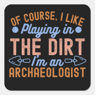 Archeologie liefhebber, Archeologie Quote5 Vierkante Sticker