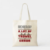 Archeology is een hoop trowel en fout tote bag (Achterkant)