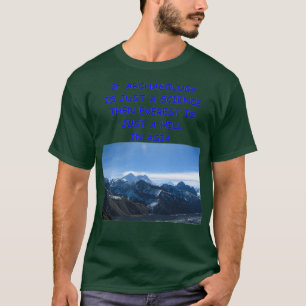 Archeology Joke 21 T-shirt